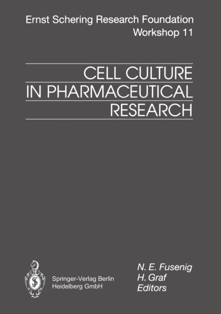 H. Graf, N.E. Fusenig - Cell Culture in Pharmaceutical Research, E-bok