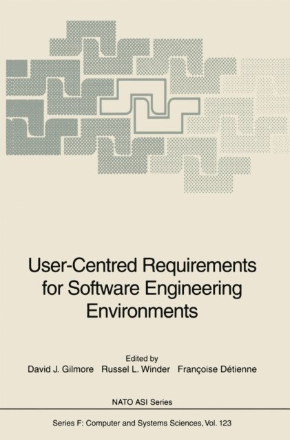 Francoise Detienne, Russel L. Winder, David J. Gilmore - User-Centred Requirements for Software Engineering Environments, E-bok