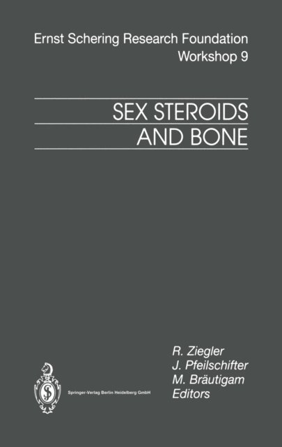 Matthias Brautigam, Johannes Pfeilschifter, Reinhard Ziegler - Sex Steroids and Bone, E-bok