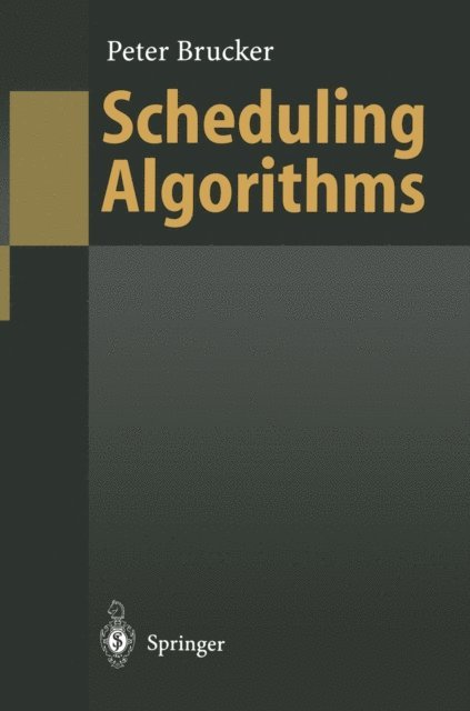Peter Brucker - Scheduling Algorithms, E-bok