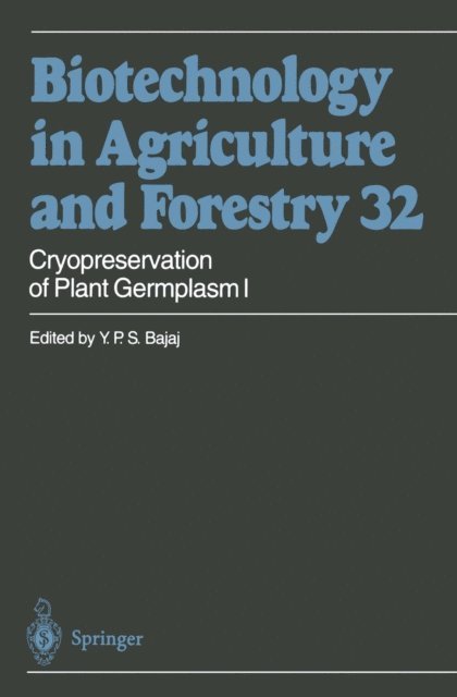 Y. P. S. Bajaj - Cryopreservation of Plant Germplasm I, E-bok