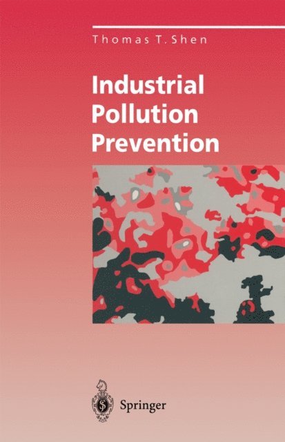 Thomas T. Shen - Industrial Pollution Prevention, E-bok
