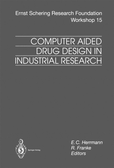 R. Franke, E.C. Herrmann - Computer Aided Drug Design in Industrial Research, E-bok