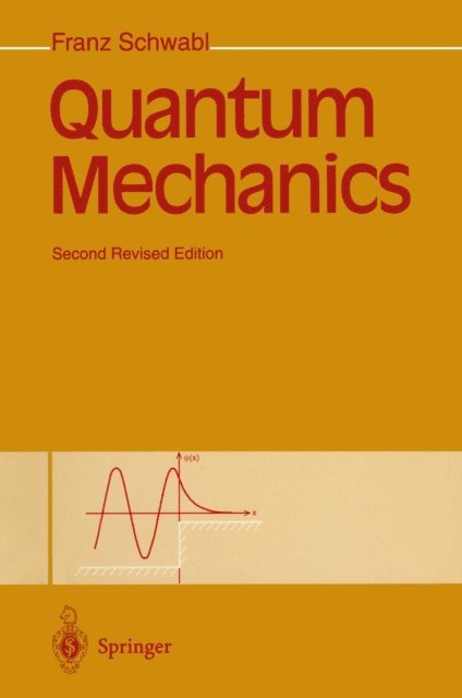 Franz Schwabl - Quantum Mechanics, E-bok