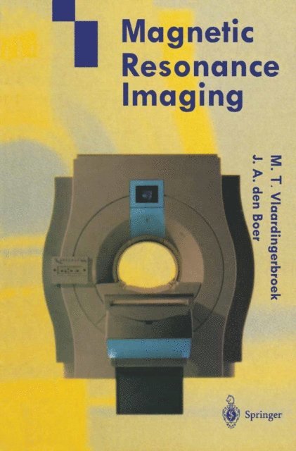 Jaques A. den Boer, Marinus T. Vlaardingerbroek - Magnetic Resonance Imaging, E-bok. Tillgänglighet: Lägg i varukorg