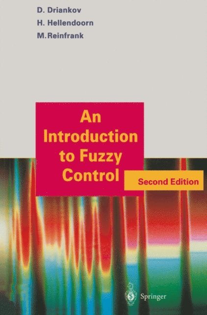 Michael Reinfrank, Hans Hellendoorn, Dimiter Driankov - Introduction to Fuzzy Control, E-bok