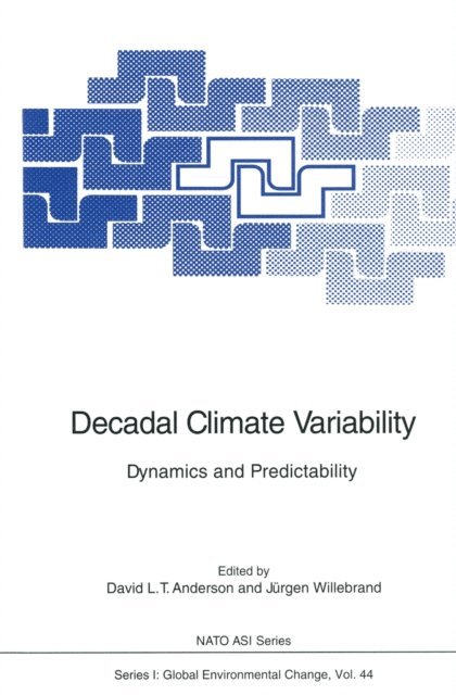Jurgen Willebrand, David L.T. Anderson - Decadal Climate Variability, E-bok