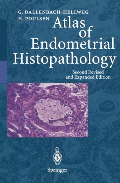 Hemming Poulsen, Gisela Dallenbach-Hellweg - Atlas of Endometrial Histopathology, E-bok