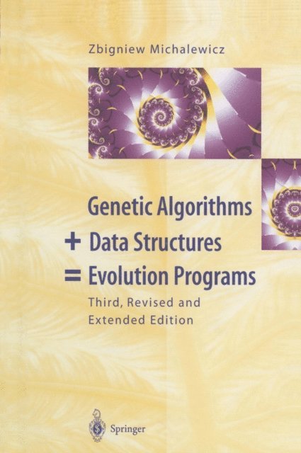 Zbigniew Michalewicz - Genetic Algorithms + Data Structures = Evolution Programs, E-bok