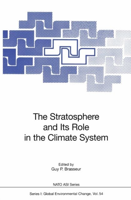 Guy P. Brasseur - Stratosphere and Its Role in the Climate System, E-bok