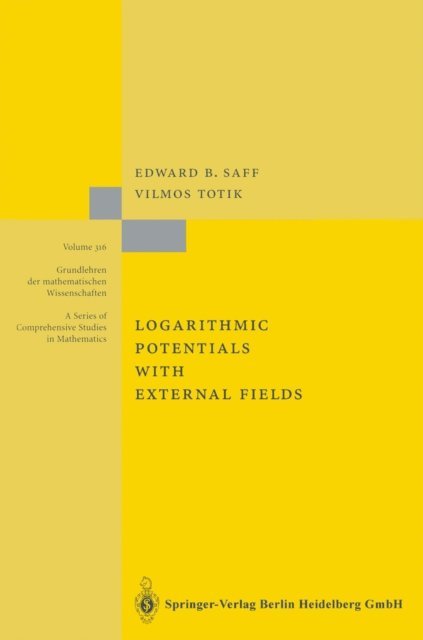 Vilmos Totik, Edward B. Saff - Logarithmic Potentials with External Fields, E-bok