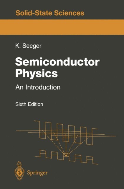 Karlheinz Seeger - Semiconductor Physics, E-bok