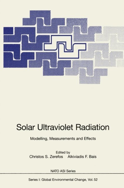 Alkiviadis F. Bais, Christos S. Zerefos - Solar Ultraviolet Radiation, E-bok