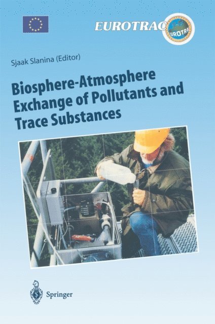 Sjaak Slanina - Biosphere-Atmosphere Exchange of Pollutants and Trace Substances, E-bok