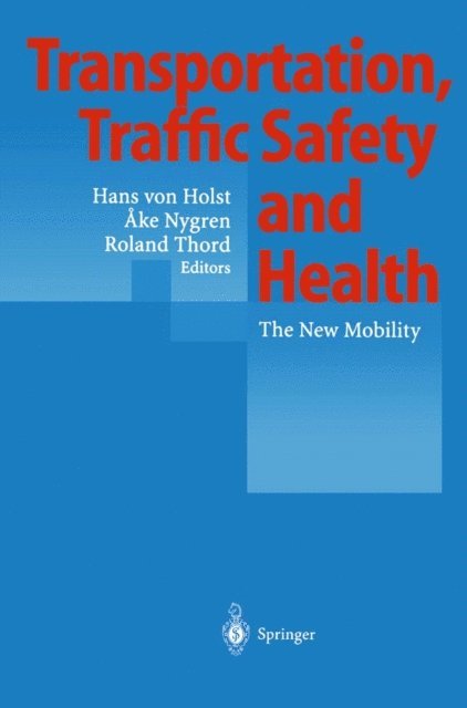 Roland Thord, Ake Nygren, Hans von Holst - Transportation, Traffic Safety and Health, E-bok
