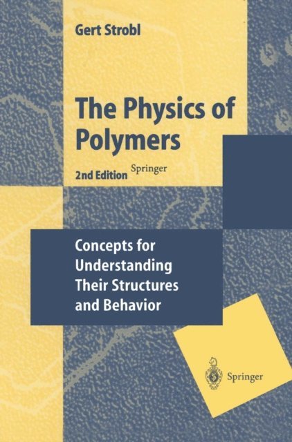 Gert R. Strobl - Physics of Polymers, E-bok