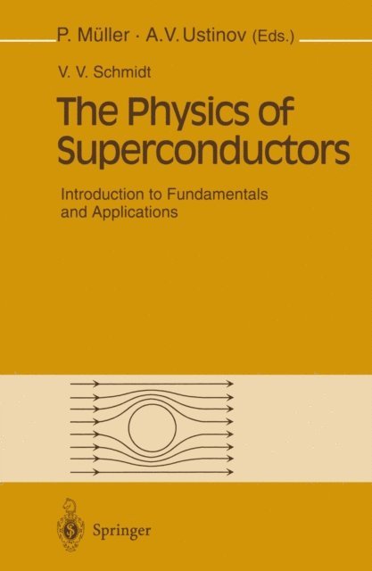 V.V. Schmidt, Alexey V. Ustinov, Paul Muller - Physics of Superconductors, E-bok