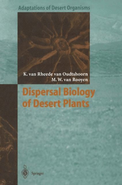 Margaretha W. van Rooyen, Karen van Rheede van Oudtshoorn - Dispersal Biology of Desert Plants, E-bok