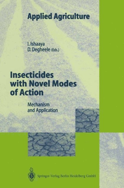 Danny Degheele, Isaac Ishaaya - Insecticides with Novel Modes of Action, E-bok