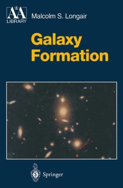 Malcolm S. Longair - Galaxy Formation, E-bok