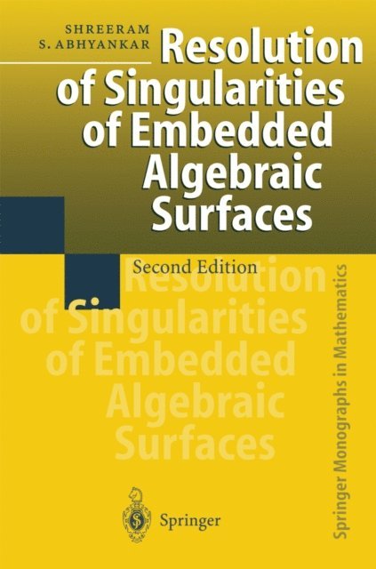 Shreeram S. Abhyankar - Resolution of Singularities of Embedded Algebraic Surfaces, E-bok