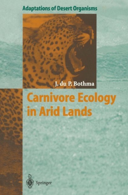 Jacobus du P. Bothma - Carnivore Ecology in Arid Lands, E-bok
