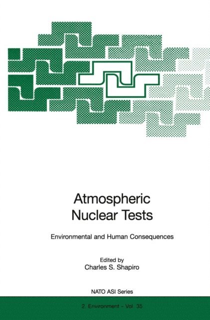 Charles S. Shapiro - Atmospheric Nuclear Tests, E-bok