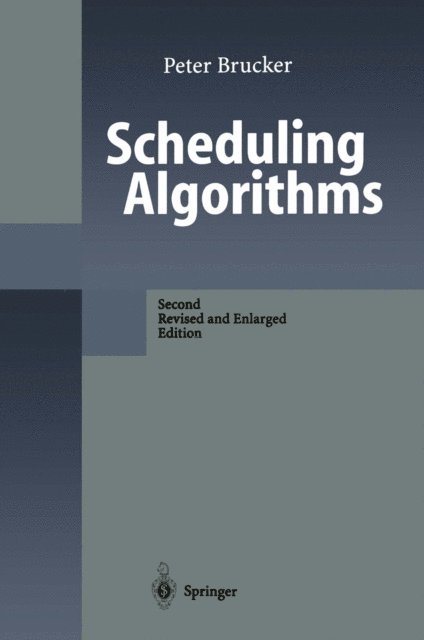 Peter Brucker - Scheduling Algorithms, E-bok