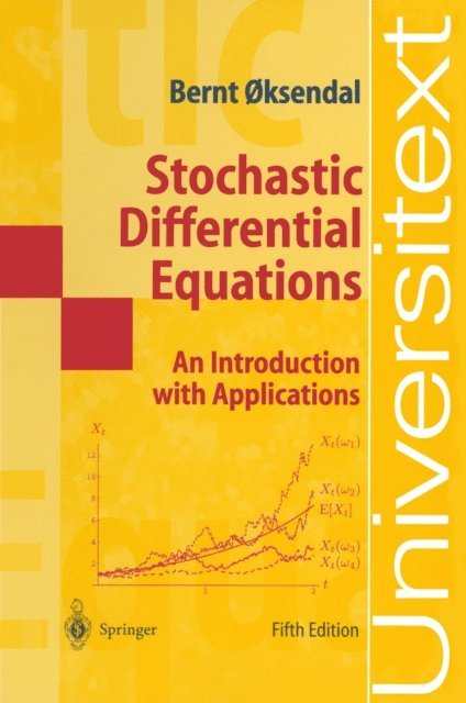 Bernt Oksendal - Stochastic Differential Equations, E-bok