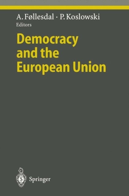 Peter Koslowski, Andreas Follesdal - Democracy and the European Union, E-bok