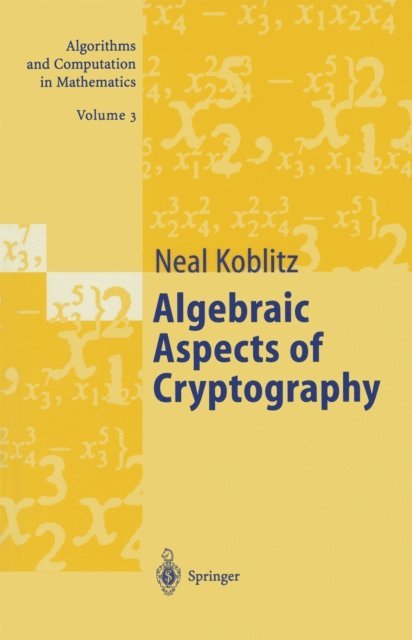 Neal Koblitz - Algebraic Aspects of Cryptography, E-bok