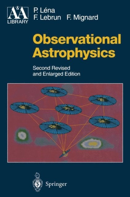 Francois Mignard, Francois Lebrun, Pierre Lena - Observational Astrophysics, E-bok