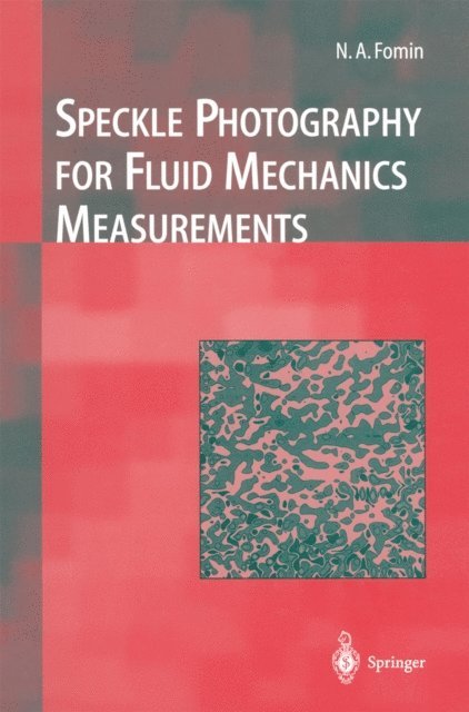 Nikita A. Fomin - Speckle Photography for Fluid Mechanics Measurements, E-bok