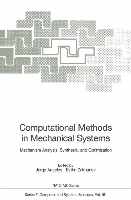 Evtim Zakhariev, Jorge Angeles - Computational Methods in Mechanical Systems, E-bok