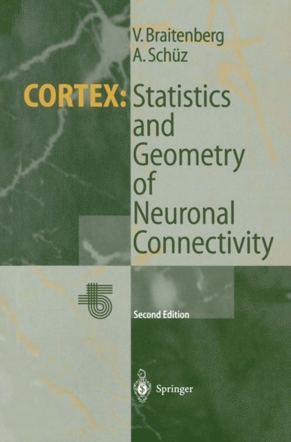 Almut Schuz, Valentino Braitenberg - Cortex: Statistics and Geometry of Neuronal Connectivity, E-bok