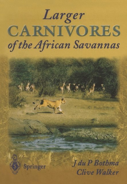 Clive Walker, Jacobus du P. Bothma - Larger Carnivores of the African Savannas, E-bok