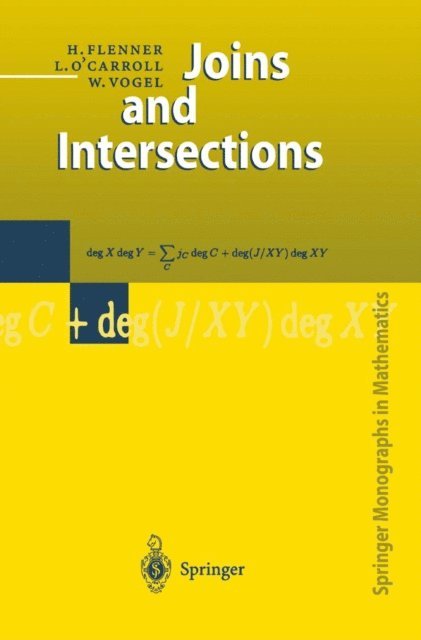 W. Vogel, L. O'Carroll, H. Flenner - Joins and Intersections, E-bok