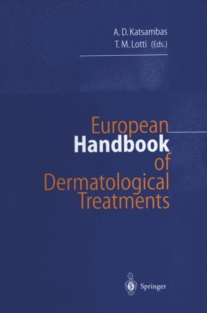 Torello M. Lotti, Andreas D. Katsambas - European Handbook of Dermatological Treatments, E-bok