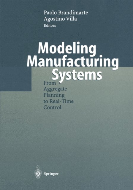 Agostino Villa, Paolo Brandimarte - Modeling Manufacturing Systems, E-bok
