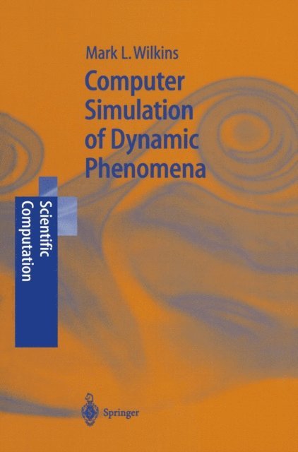 Mark L. Wilkins - Computer Simulation of Dynamic Phenomena, E-bok. Tillgänglighet: Lägg i varukorg