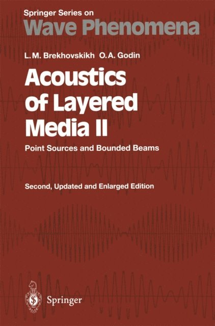 Oleg A. Godin, Leonid M. Brekhovskikh - Acoustics of Layered Media II, E-bok