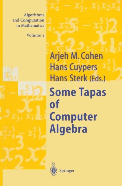 Hans Sterk, Hans Cuypers, Arjeh M. Cohen - Some Tapas of Computer Algebra, E-bok