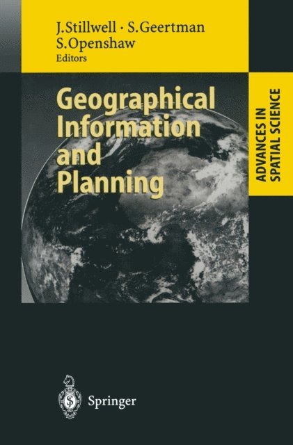 Stan Openshaw, Stan Geertman, John Stillwell - Geographical Information and Planning, E-bok