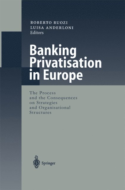 Luisa Anderloni, Roberto Ruozi - Banking Privatisation in Europe, E-bok