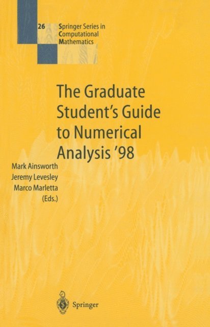 Marco Marletta, Jeremy Levesley, Mark Ainsworth - Graduate Student's Guide to Numerical Analysis '98, E-bok