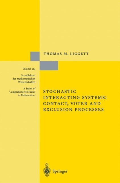 Thomas M. Liggett - Stochastic Interacting Systems: Contact, Voter and Exclusion Processes, E-bok