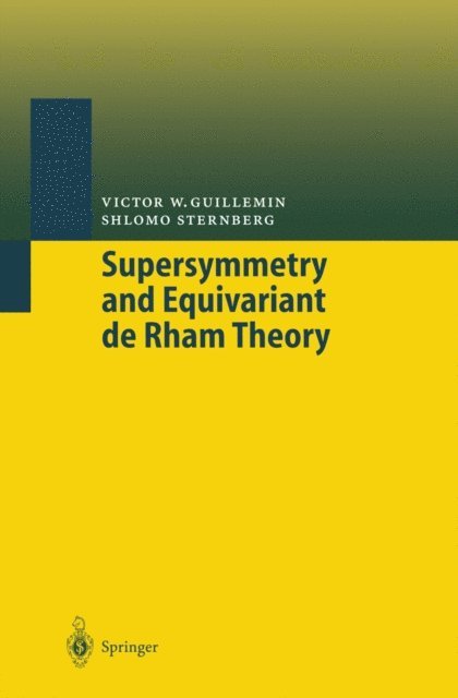 Shlomo Sternberg, Victor W Guillemin, Jochen Bruning - Supersymmetry and Equivariant de Rham Theory, E-bok