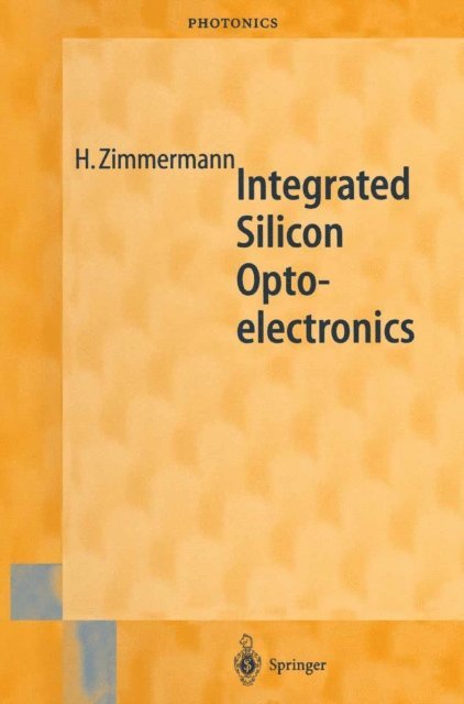 Horst Zimmermann - Integrated Silicon Optoelectronics, E-bok