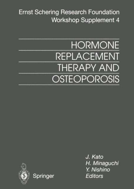 Y. Nishino, H. Minaguchi, J. Kato - Hormone Replacement Therapy and Osteoporosis, E-bok