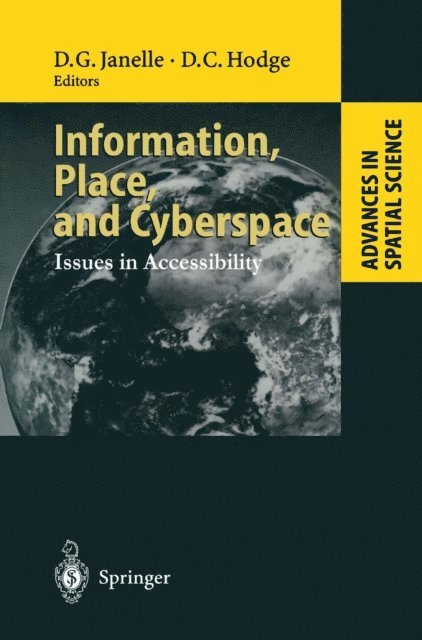 David C. Hodge, Donald G. Janelle - Information, Place, and Cyberspace, E-bok